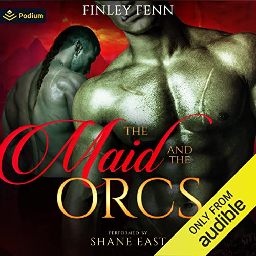 The Maid and the Orcs By Finley Fenn